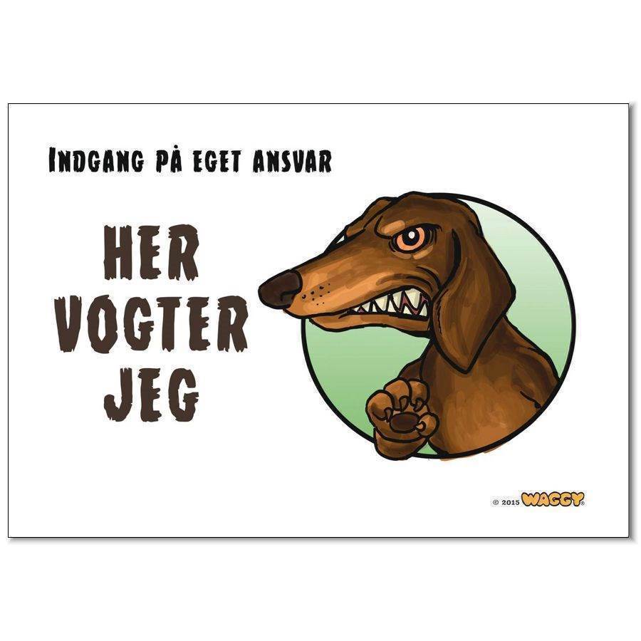 Waggy  Her Vogter Jeg  Skilt  Gravhund Korthåret
