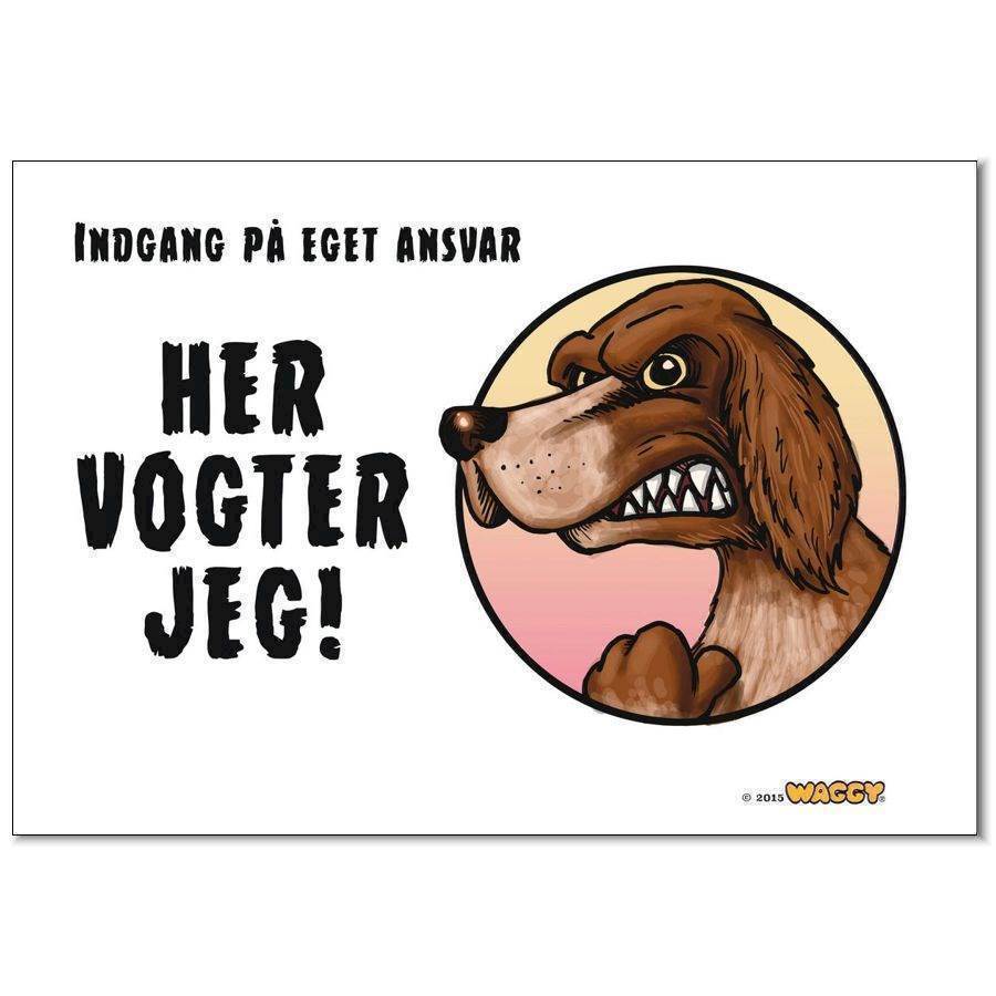 Waggy  Her Vogter Jeg  Skilt  Hønsehund Langhåret
