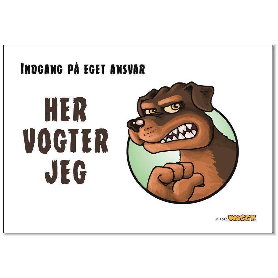 Waggy  Her Vogter Jeg  Skilt  Rottweiler